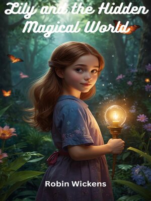 cover image of Lily and the Hidden Magical World